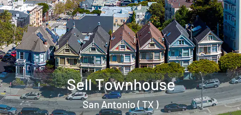  Sell Townhouse San Antonio ( TX )